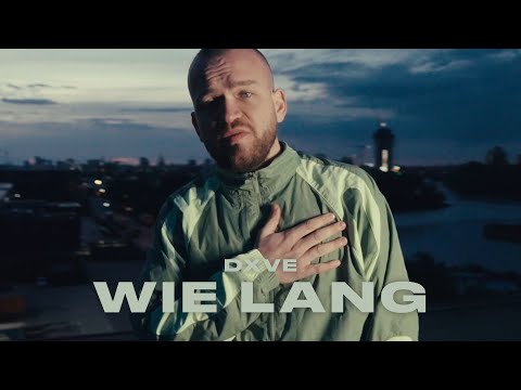 DXVE – WIE LANG (Official Video)