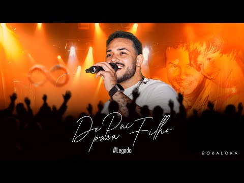 Bokaloka - De Pai Para Filho #Legado
