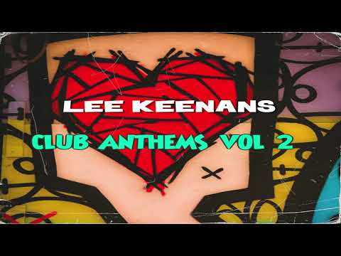 Lee Keenan's Club Anthems Vol 2