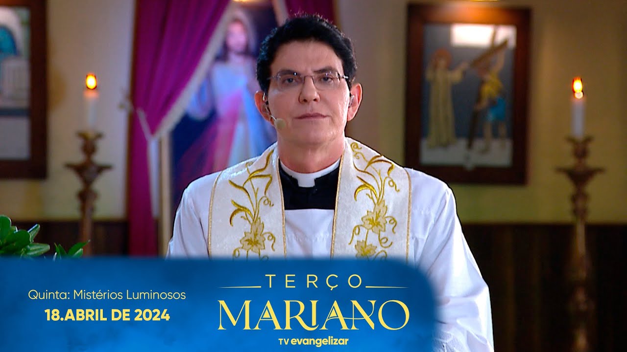Quinta-Feira: Mistérios Luminosos | Terço Mariano com  @PadreManzottiOficial | 18/04/24