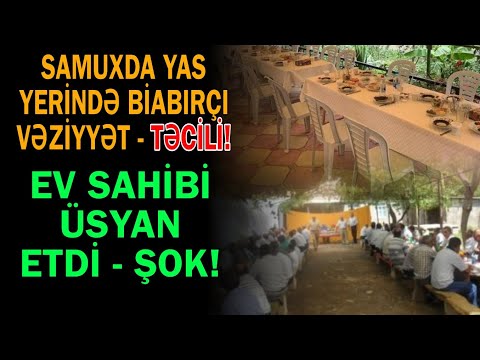 Samux rayonunda yas yerində biabırçı görüntülər - Ev sahibi üsyan etdi 