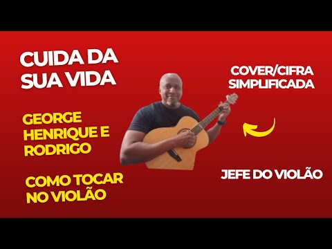 Cuida Da Sua Vida - George Henrique e Rodrigo