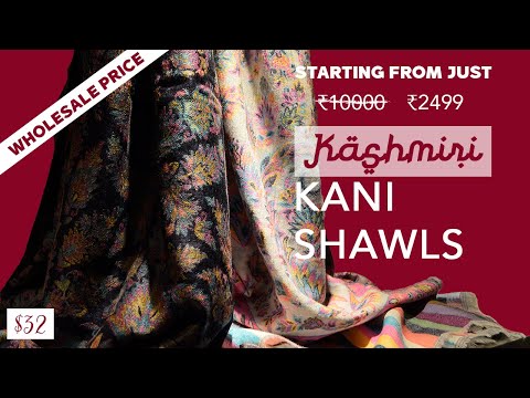 Kashmiri Kani Pashmina Shawls