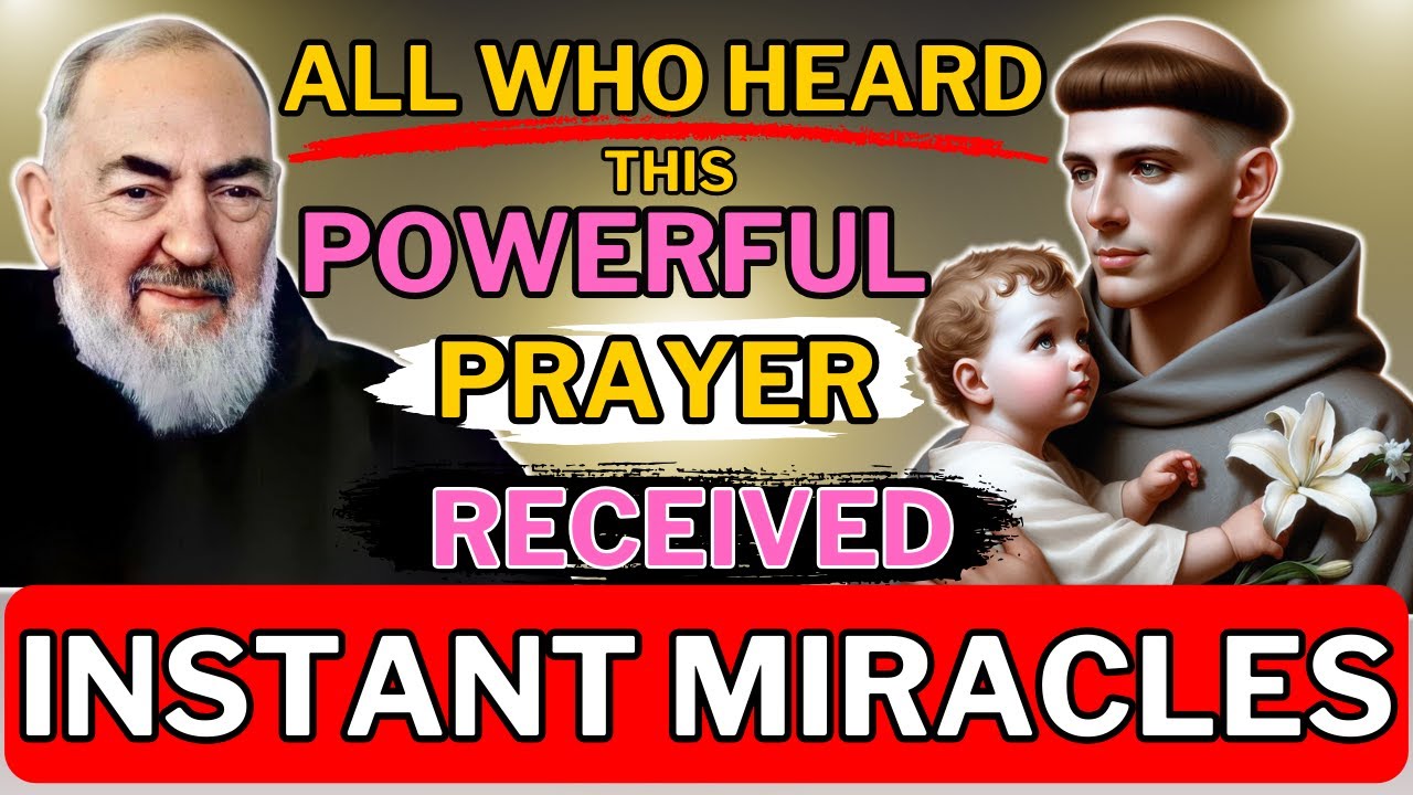 You will Receive IMMEDIATE MIRACLES with Saint Anthony Padua and Padre Pio - when you JUST LISTEN