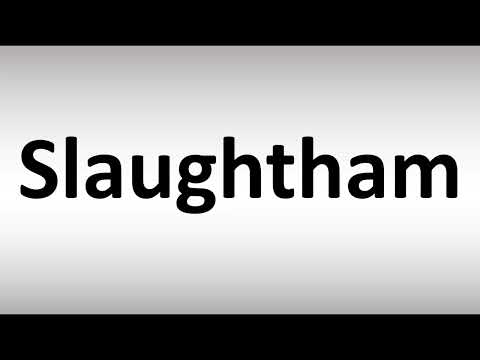 How to Pronounce Slaughtham