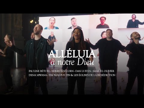 Alléluia, à notre Dieu (Clip Officiel)