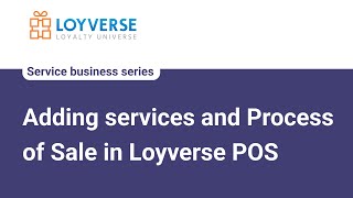 Adding services and Process of Sale in Loyverse POS for Service Business