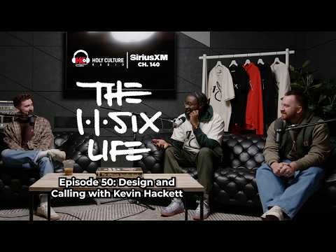 The 116 Life Ep. 50 - Design and Calling with Kevin Hackett