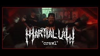 Martial Law - crawl (Official Music Video)
