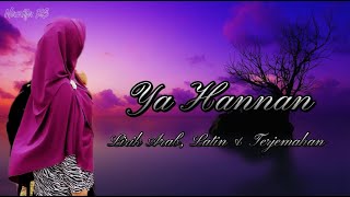 Download lagu Ya Hannan Ya Mannan | Lirik & Terjemahan mp3 Download lagu Ya Hannan Ya Mannan | Lirik & Terjemahan mp3