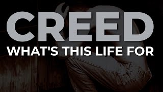 Creed - What&#39;s This Life For (Official Audio)