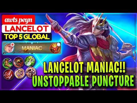 LANCELOT MANIAC!! Unstoppable Puncture [ Top Global Lancelot ] awts peyn - Mobile Legends