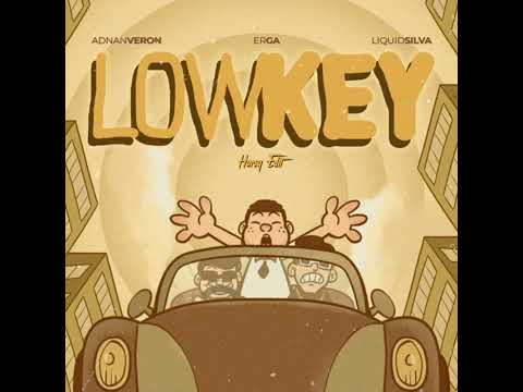 Adnan Veron, Erga, Liquid Silva - LowKey ( Harsy EDIT )