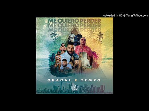 El Chacal Ft. Tempo - Me Quiero Perder