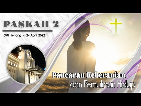 Ibadah Minggu Paskah 2 GKI Kwitang, 24 April  2022