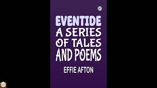Eventide A Series of Tales and Poems