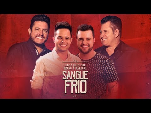 Lucas & Felipe - Sangue Frio Part. Bruno & Marrone (Vídeo Oficial)