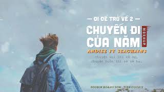 ĐI ĐỂ TRỞ VỀ 2 | CHUYẾN ĐI CỦA NĂM | Andiez ft Seachains ( MASHUP ĐI ĐỂ TRỞ VỀ 1 ) - Lyric Video