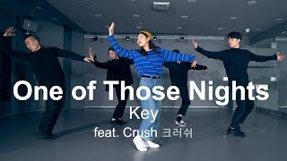 Key (키) – One of Those Nights (센 척 안 해) (feat. Crush (크러쉬)) l Cover Dance
