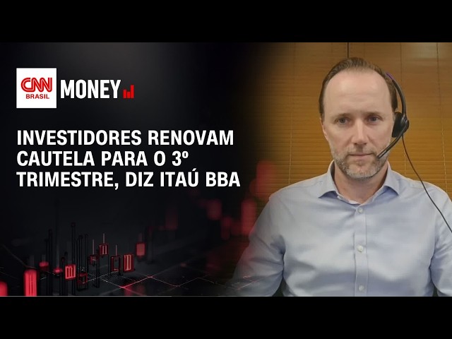 Investidores renovam cautela para o 3º trimestre, diz Itaú BBA | FECHAMENTO DE MERCADO