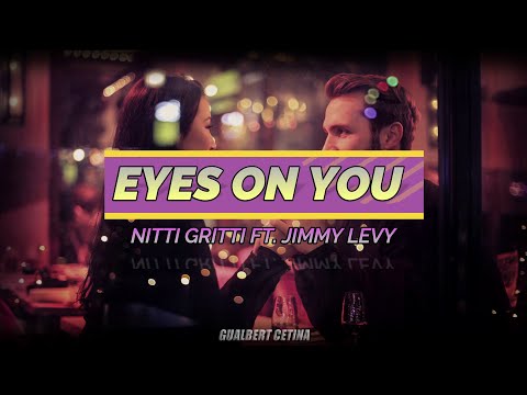 Nitti Gritti ft. Jimmy Levy - Eyes On You [Subtitulado En Español]