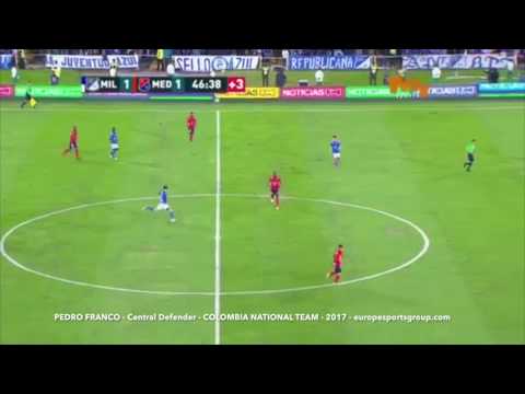 PEDRO FRANCO  -   Central Defender  -  COLOMBIA NATIONAL TEAM -   2017   www europesportsgroup com