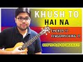 Khush To Hai Na (Osho Jain) - Ukulele Tutorial | ukeguide