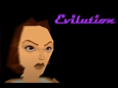 TRLE: Evilution Walkthrough