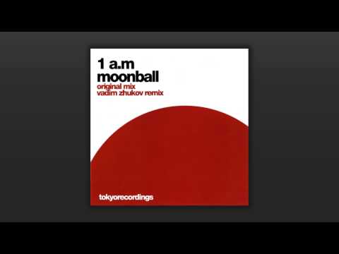 1 A.M. - Moonball (Vadim Zhukov Remix) [HQ]