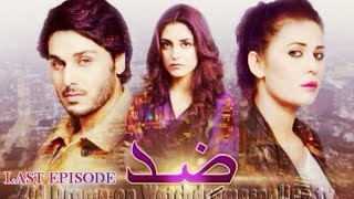 ZID Last Episode Pakistani TV Drama