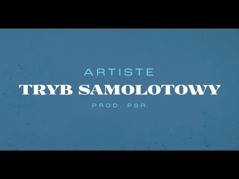 Artiste - Tryb Samolotowy (prod. PSR)