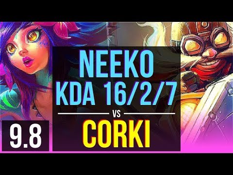 Climb the ladder as NEEKO vs CORKI (MID) | 3 early solo kills, KDA 16/2/7 | EUW Challenger | v9.8