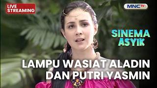 Download lagu 🔴LAMPU WASIAT ALADIN DAN PUTRI YASMIN | LIVE SINEMA ASYIK | 21 FEBRUARI 2026 mp3