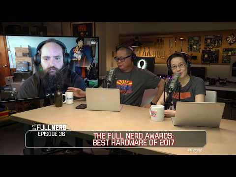 The Full Nerd Awards: Best PC Hardware of 2017 | The Full Nerd Ep. 36