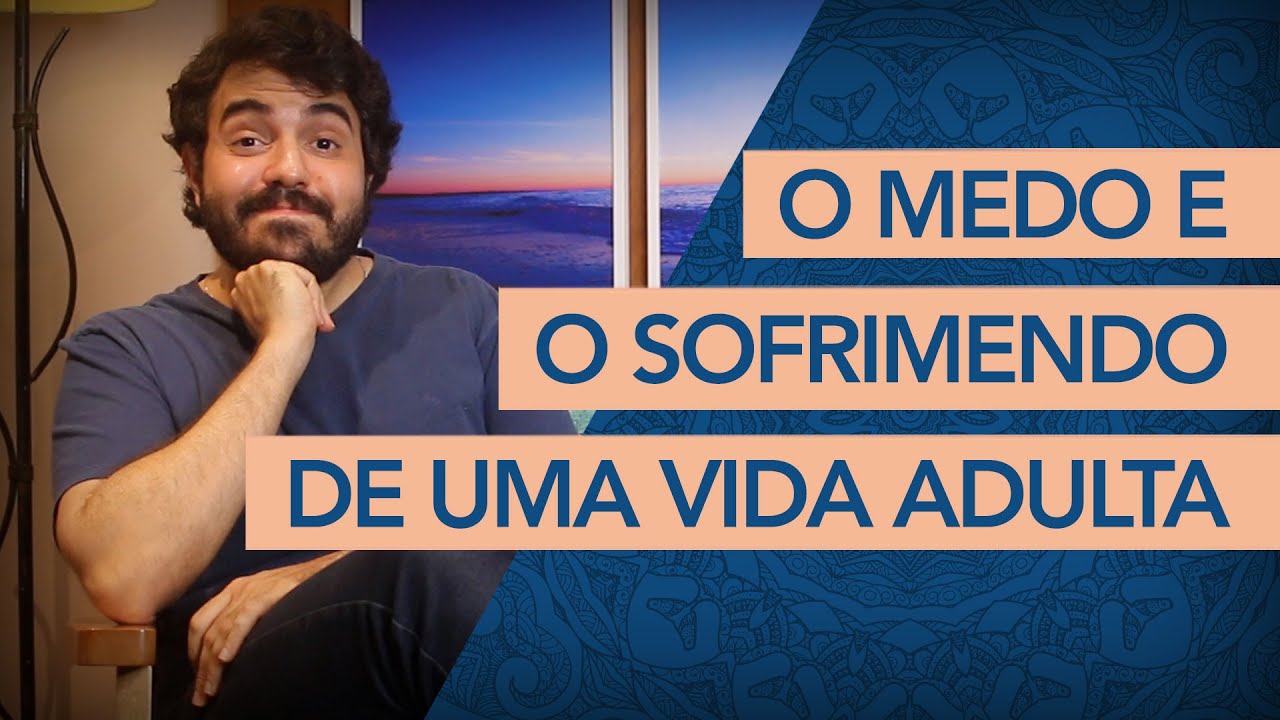 POR QUE TENHO DIFICIULDADE DE LIDAR COM A VIDA ADULTA? PARA TODAS AS IDADES (Psicanalista explica)