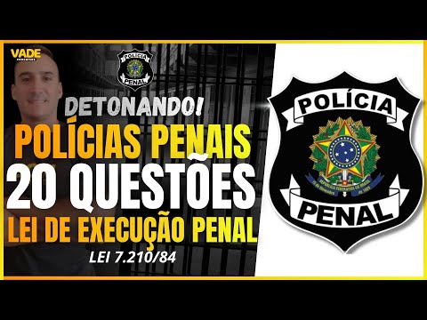 20 QUESTÕES LEI DE EXECUÇÃO PENAL LEP - RUMO À POLÍCIA PENAL!