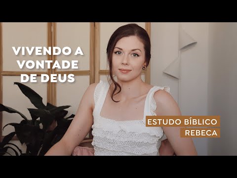 VONTADE DE DEUS E OBEDIÊNCIA | Rebeca | mulheres da bíblia | estudo bíblico