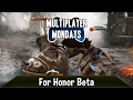 Multiplayer Mondays For Honor F You Kevin W Blackfire Forge