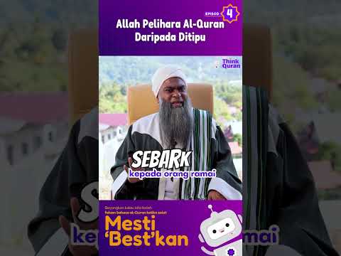 04 - Allah Pelihara Al Quran Daripada Ditipu