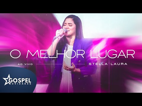 Stella Laura | O Melhor Lugar [DVD Intimidade]