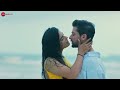 Paras Arora Kavya Thapar Stebin Ben Vivek Kar Kumaar Zee Music Originals