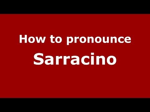 How to pronounce Sarracino