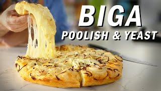 3 Tips To Take Your Pizzas To Another Level - Biga Poolish & Yeast
