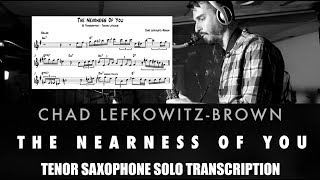 Transcription of Chad Lefkowitz-Brown Solo on &quot;The Nearness of You&quot; (Synchronized with audio)