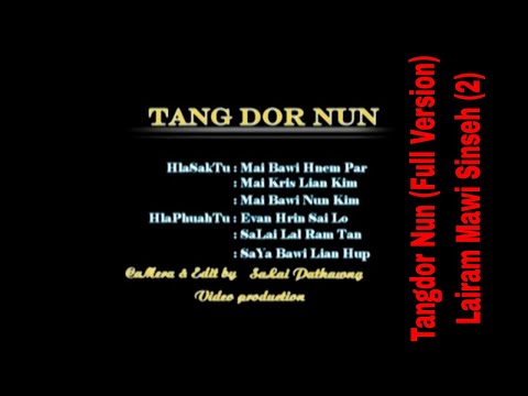 Chin Hla - Tangdor Nun (Full Version)