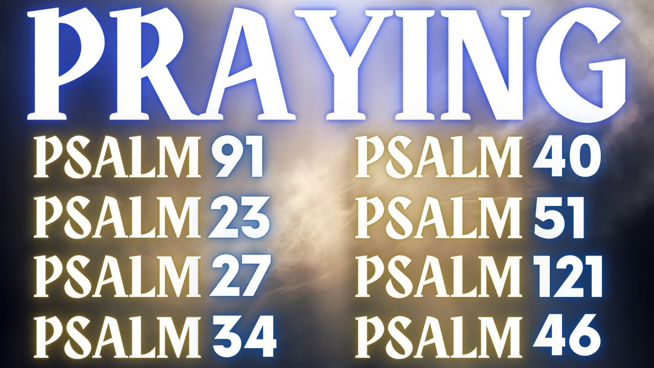 Praying Psalms for Home Protection | Unwavering Prayers to the Lord
