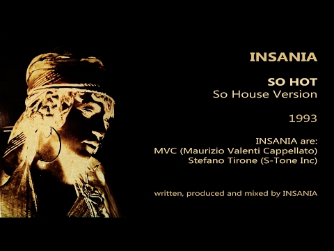 INSANIA  - "So Hot" - So House Version - 1993