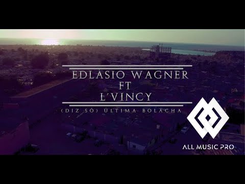 Edlásio Wagner   Diz Só Última Bolacha ft  L'Vincy Vídeo