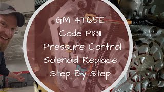 GM Code P1811 Maximum Adapt Long Shift | Pressure Control Solenoid Replacement | Step by Step Repair