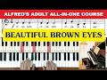 BEAUTIFUL BROWN EYES Alfred S Adult All In One Course Piano Tutorial